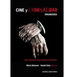 Cine Y Criminalidad Organizada. Una Mirada Multidisciplinaria