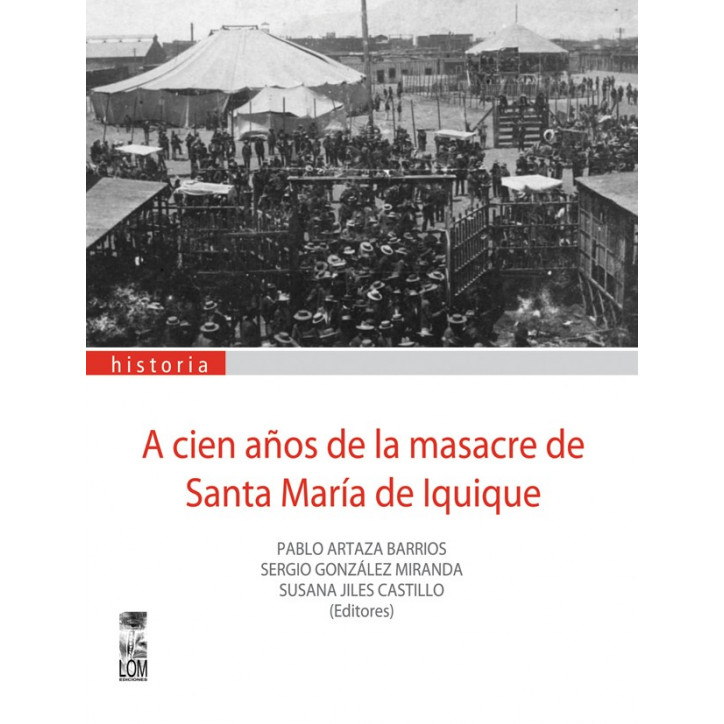 A CIEN AÑOS DE LA MASACRE DE SANTA MARIA DE IQUIQUE