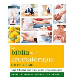 BIBLIA DE LA AROMATERAPIA