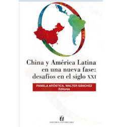 CHINA Y AMERICA LATINA EN UNA NUEVA FASE DESAFIOS EN EL SIGLO XXI (UNIVERITARIA)