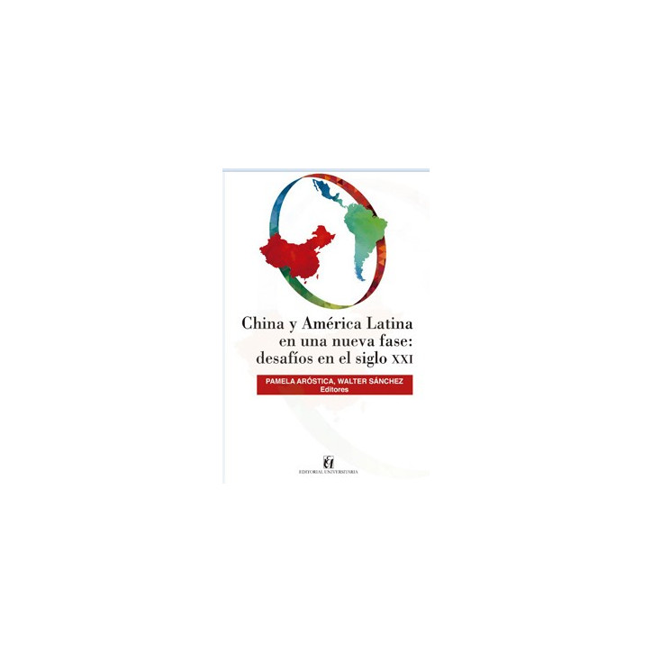 CHINA Y AMERICA LATINA EN UNA NUEVA FASE DESAFIOS EN EL SIGLO XXI (UNIVERITARIA)