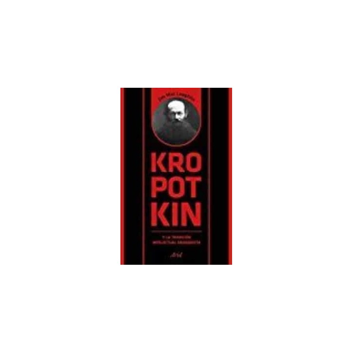 KROPOTKIN Y LA TRADICION INTELECTUAL ANARQUISTA