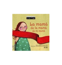 LA MAMA DE LA MAMA DE MI MAMA