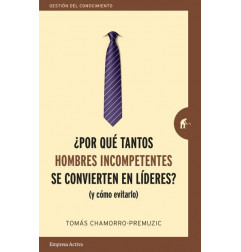 POR QUE TANTOS HOMBRES INCOMPETENTE SE CONVIERTEN EN LIDERES