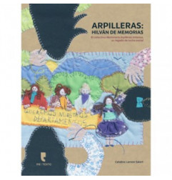 ARPILLERAS. HILVAN DE MEMORIAS