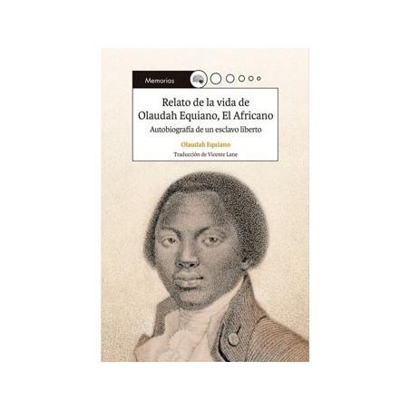 RELATO DE LA VIDA DE OLAUDAH EQUIANO EL AFRICANO