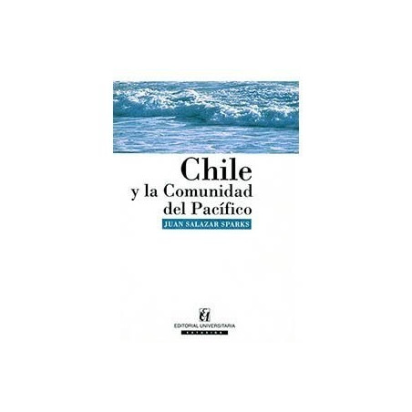 CHILE Y LA COMUNIDAD DEL PACIFICO