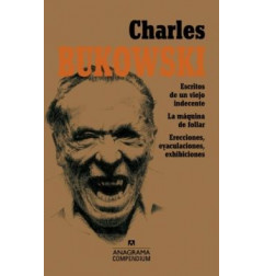 CHARLES BUKOWSKI - COMPENDIUM ESCRITOS DE UN VIEJO INDECENTE