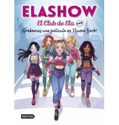 ELASHOW. EL CLUB DE ELA TOP 1. ¡GRABAMOS UNA PELICULA EN NUEVA YORK!