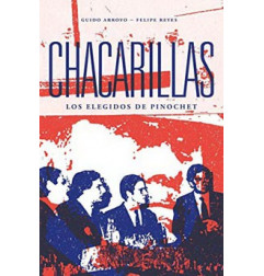 CHACARILLAS. Los elegidos de Pinochet