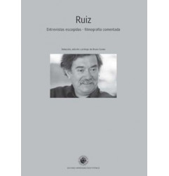 RUIZ. Entrevistas escogidas. Filmografía comentada