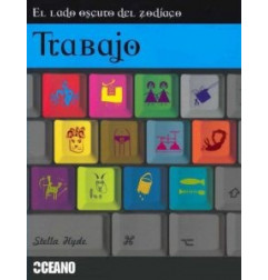 LA LADO OSCURO DEL ZODIACO:TRABAJO