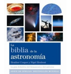 LA BIBLIA DE LA ASTRONOMIA: LA GUIA DEFINITIVA DEL FIRMAMENTO Y DEL UNIVERSO