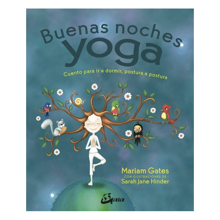 BUENAS NOCHES YOGA: CUENTO PARA IR A DORMIR, POSTURA A POSTURA