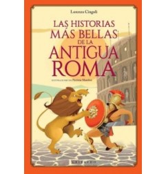 LAS HISTORIAS MAS BELLAS DE LA ANTIGUA ROMA