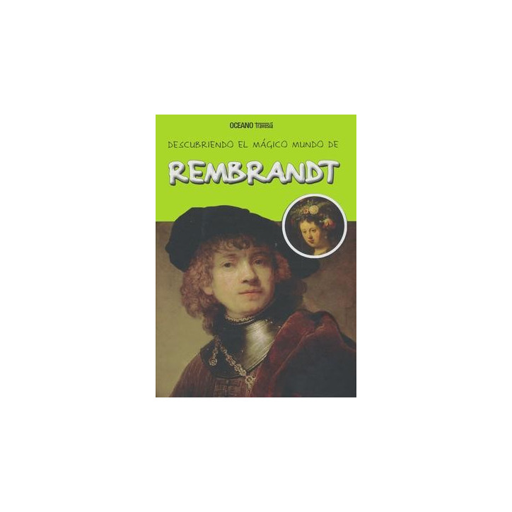 REMBRANDT, DESCUBRIENDO EL MAGICO MUNDO