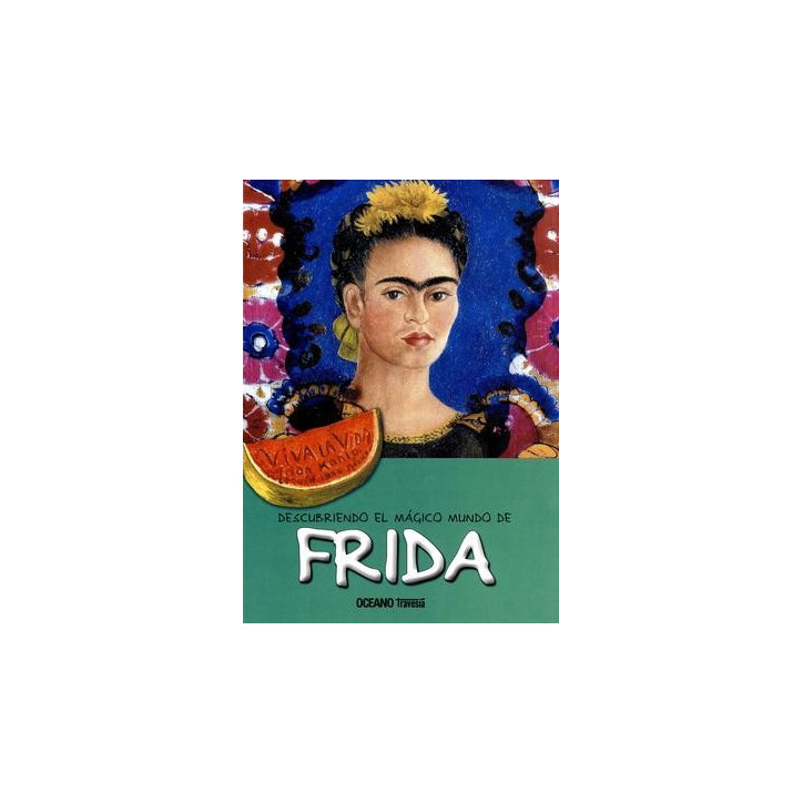 FRIDA KAHLO, DESCUBRIENDO EL MUNDO MAGICO