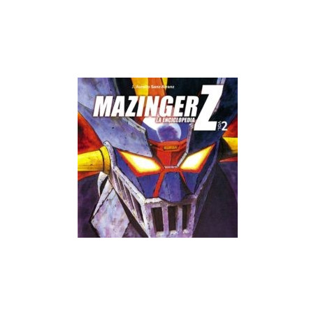 MAZINGER Z LA ENCICLOPEDIA VOL 2