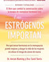 LOS ESTROGENOS IMPORTAN