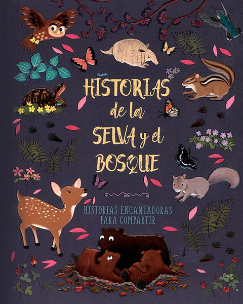 HISTORIAS PARA COMPARTIR - HISTORIAS DE LA SELVA Y EL BOSQUE