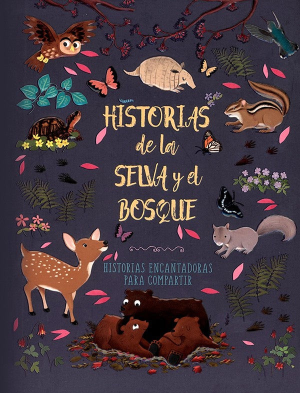 HISTORIAS PARA COMPARTIR - HISTORIAS DE LA SELVA Y EL BOSQUE