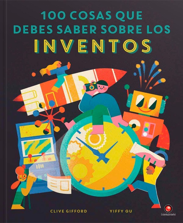 100 COSAS QUE DEBES SABER SOBRE LOS INVENTOS