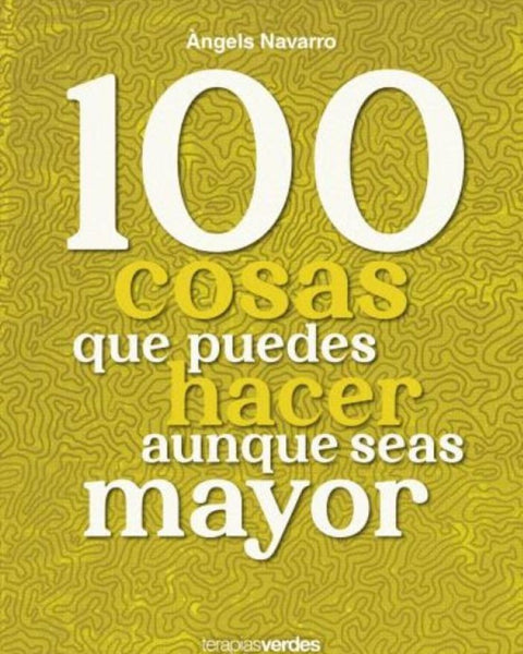 100 COSAS QUE PUEDES HACER AUNQUE SEAS MAYOR