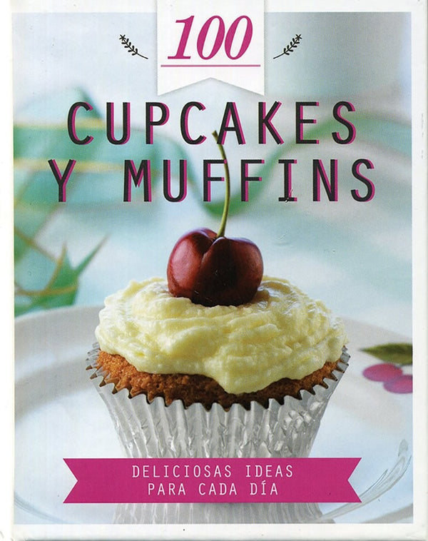100 Cupcakes Y Muffins