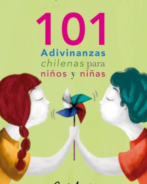 101 ADIVINANZAS CHILENAS PARA NIÑOS Y NIÑAS