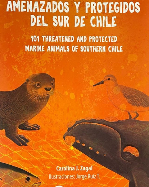 101 ANIMALES MARINOS AMENAZADOS Y PROTEGIDOS DEL SUR DE CHILE