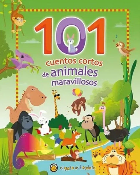 101 CUENTOS CORTOS DE ANIMALES MARAVILLOSOS