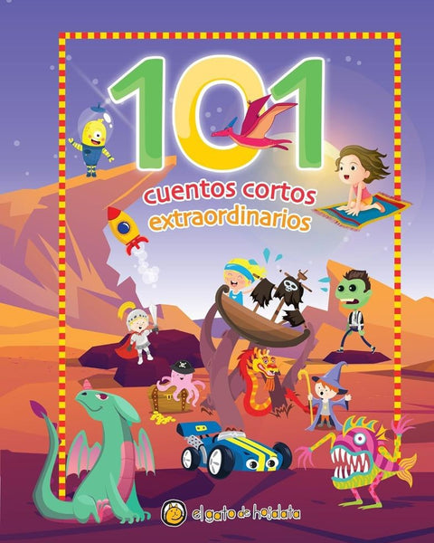 101 CUENTOS CORTOS EXTRAORDINARIOS