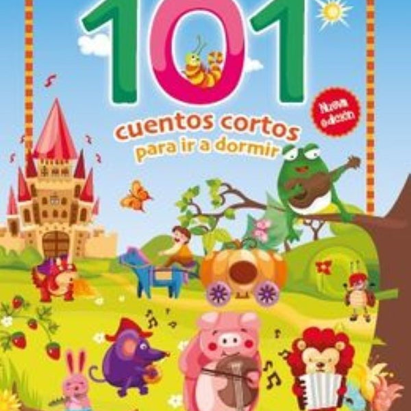 101 CUENTOS CORTOS PARA IR A DORMIR