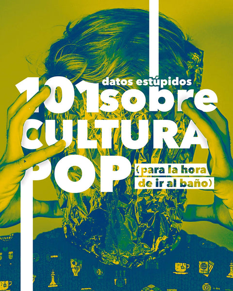 101 DATOS ESTUPIDOS SOBRE CULTURA POP