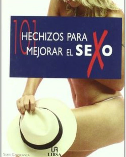 101 HECHIZOS PARA MEJORAR EL SEXO