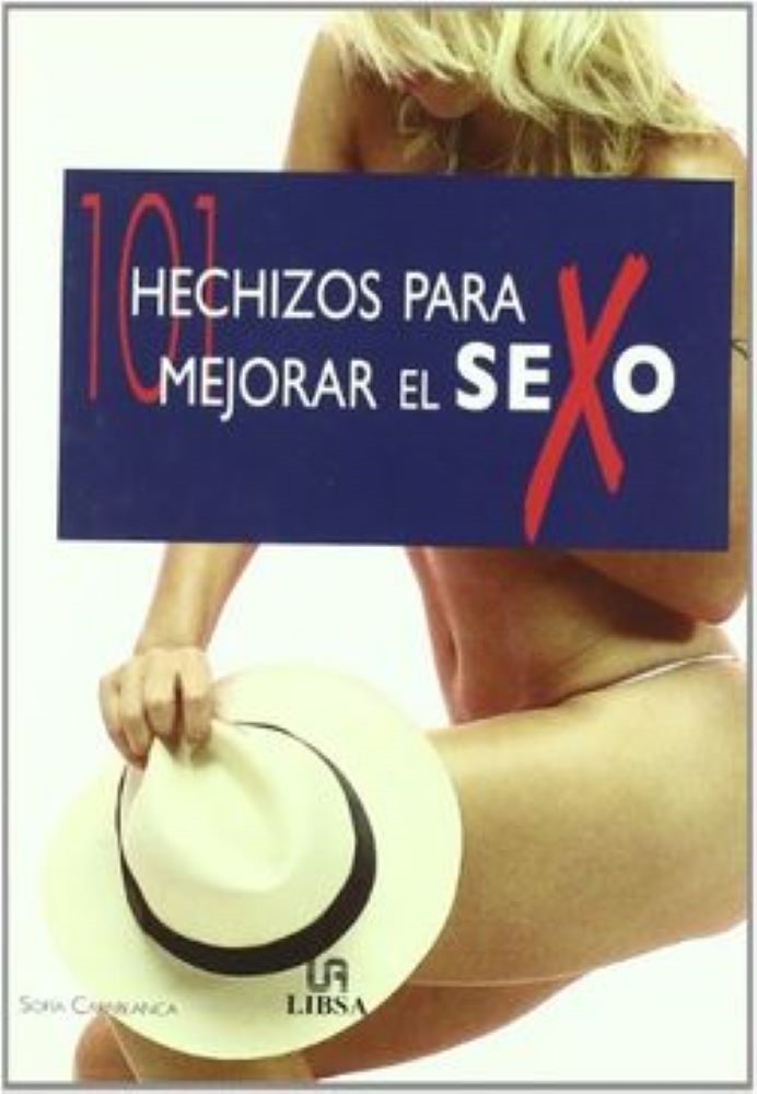 101 HECHIZOS PARA MEJORAR EL SEXO