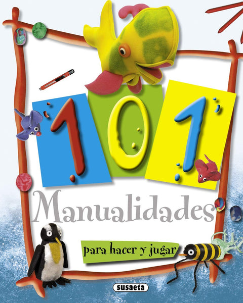 101 MANUALIDADES PARA HACER Y JUGAR (MANUALIDADES DE PAPIROFLEXIA)