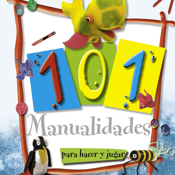101 MANUALIDADES PARA HACER Y JUGAR (MANUALIDADES DE PAPIROFLEXIA)