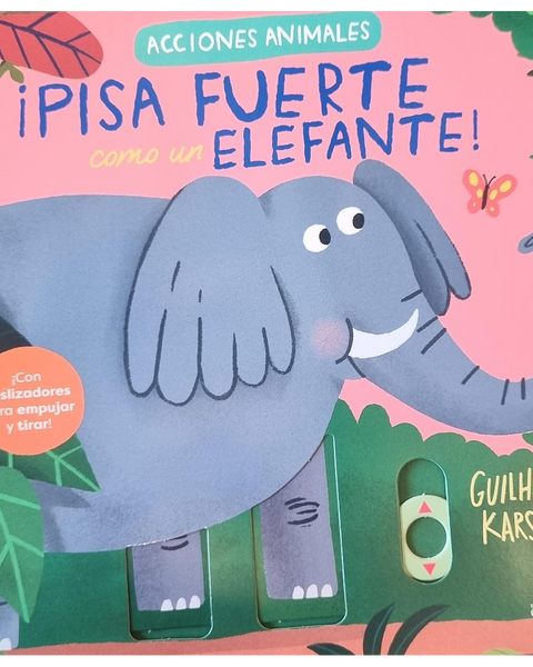 acciones animales - ¡PISA FUERTE COMO UN ELEFANTE!