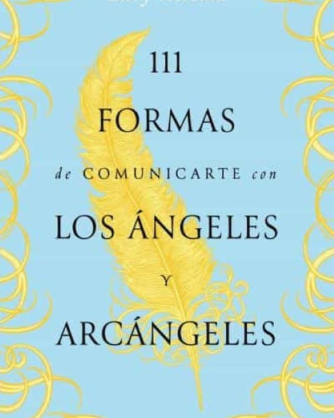 111 FORMAS DE COMUNICARTE CON LOS ÁNGELES Y ARCÁNGELES