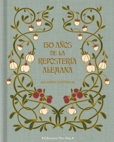 150 AÑOS DE LA REPOSTERIA ALEMANA