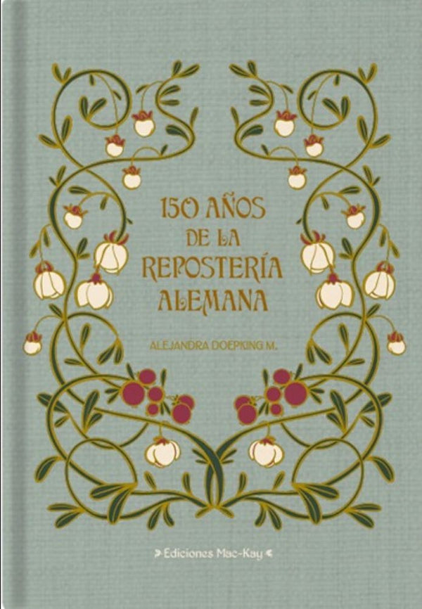 150 AÑOS DE LA REPOSTERIA ALEMANA