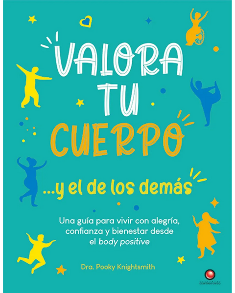 VALORA TU CUERPO...Y EL DE LOS DEMAS