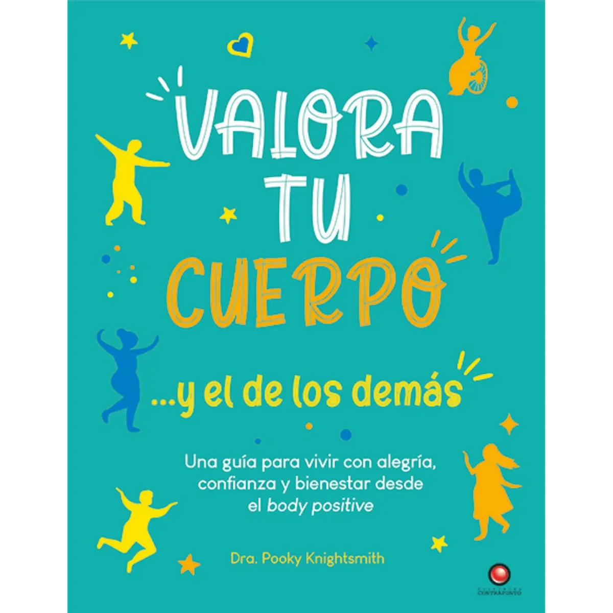 VALORA TU CUERPO...Y EL DE LOS DEMAS