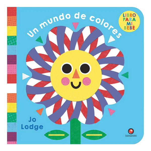 Libro para mi bebe. UN MUNDO DE COLORES