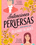 INTENCIONES PERVERSAS