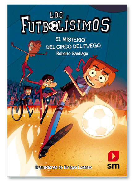 LOS FUTBOLÍSIMOS 8. EL MISTERIO DEL CIRCO DEL FUEGO