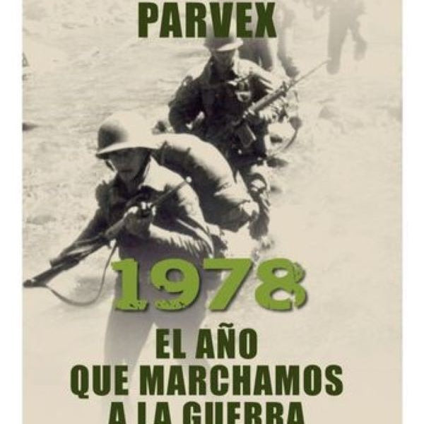 1978 EL AÑO QUE MARCHAMOS EN GUERRA