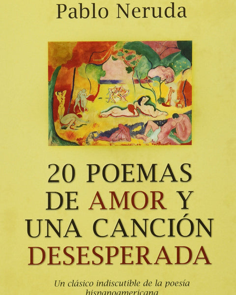 20 POEMAS DE AMOR Y UNA CANCION DESESPERADA