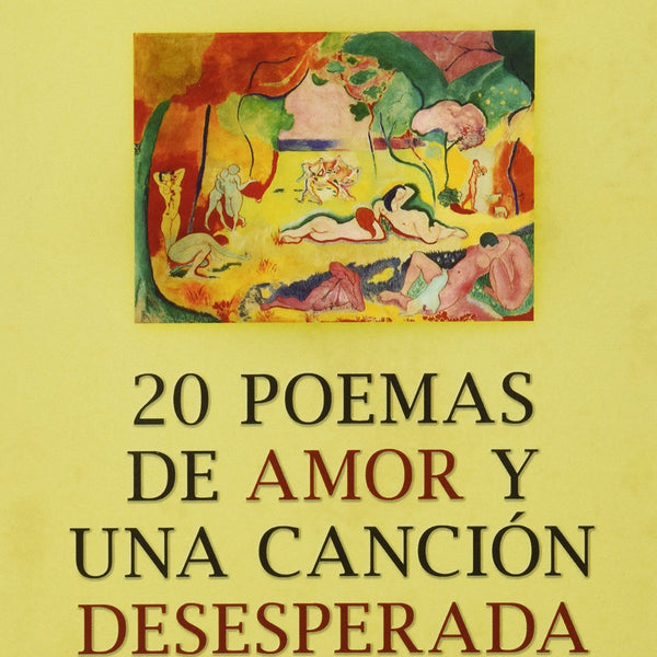 20 POEMAS DE AMOR Y UNA CANCION DESESPERADA